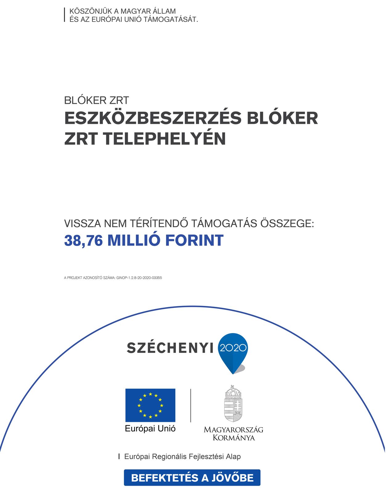 A projekt Széchenyi 2020 tájékoztató táblája